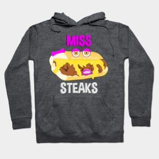 Miss Steaks Hoodie